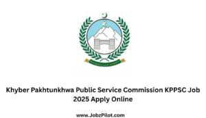 Khyber Pakhtunkhwa Public Service Commission KPPSC Job 2025 Apply Online