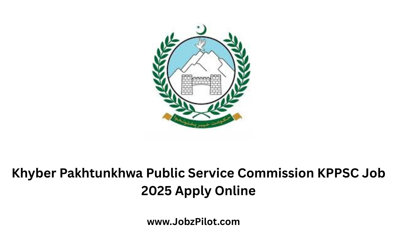 Khyber Pakhtunkhwa Public Service Commission KPPSC Job 2025 Apply Online