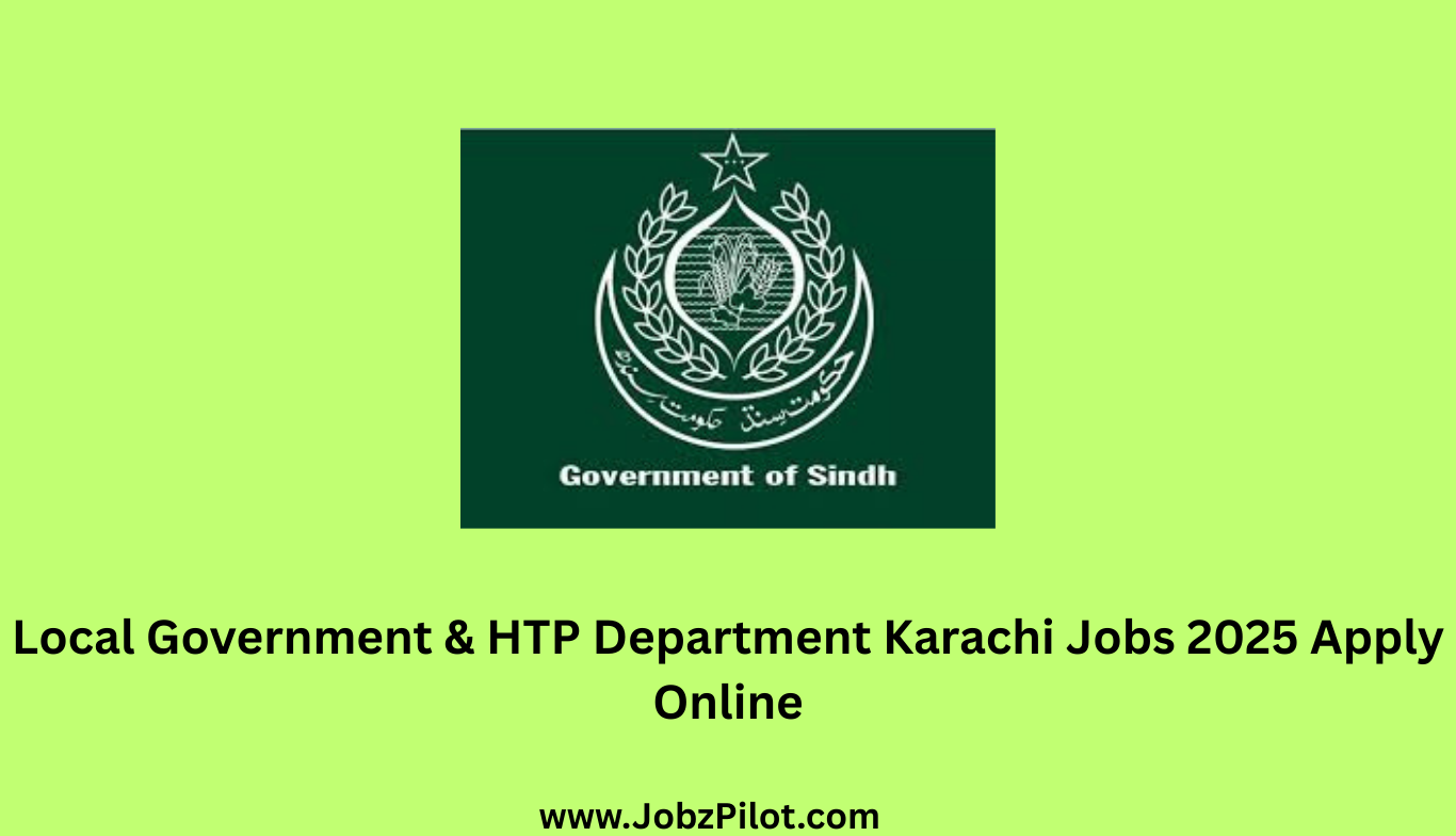 Local Government & HTP Department Karachi Jobs 2025 Apply Online