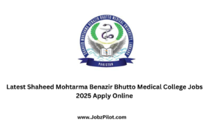 Latest Shaheed Mohtarma Benazir Bhutto Medical College Jobs 2025 Apply Online