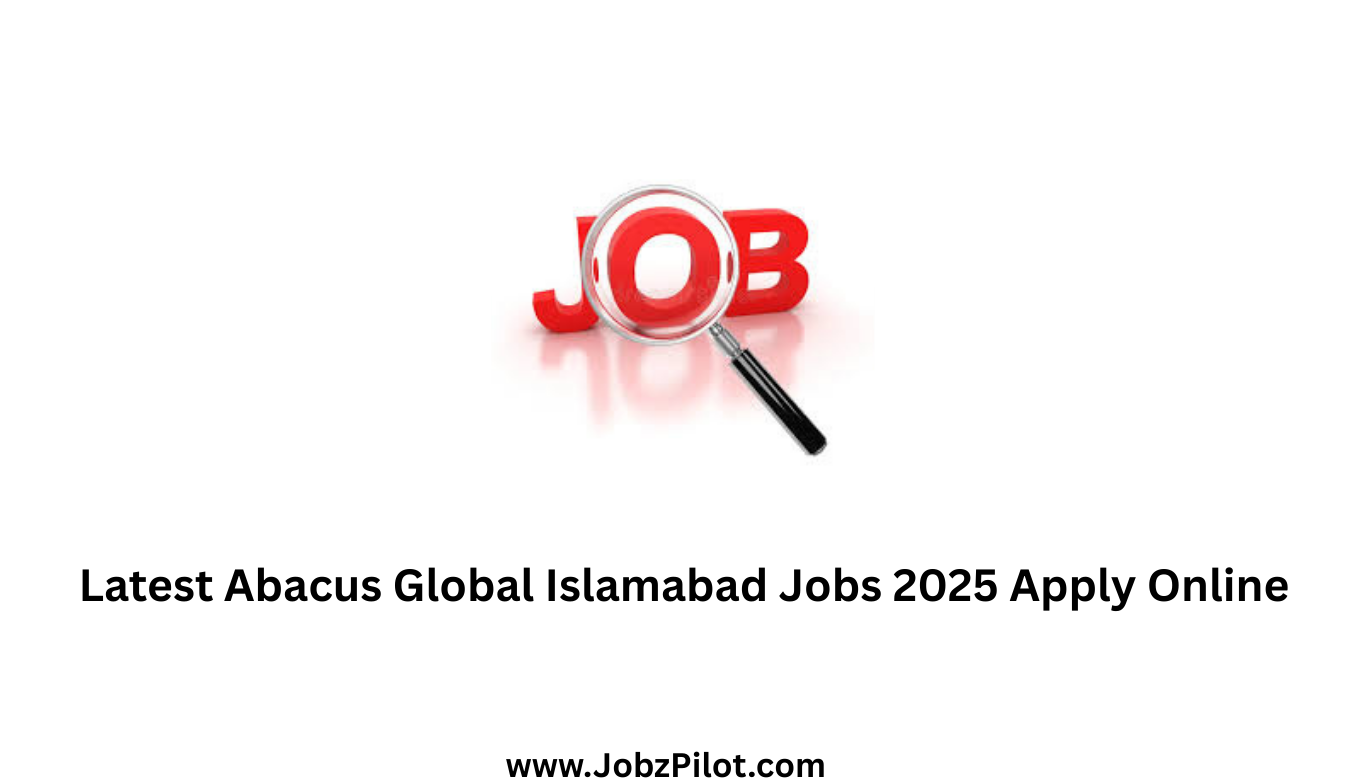 Latest Abacus Global Islamabad Jobs 2025 Apply Online